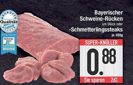Bayerischer Schweine-Rücken am Stück oder -Schmetterlingssteaks je 100g